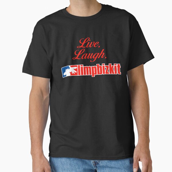 Live, Laugh, Limp Bizkit Classic T-Shirt RB1211