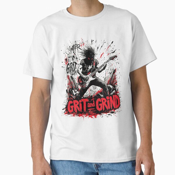 Grit and Grind -The Sound of Defiance Classic T-Shirt RB1211